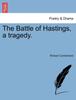 Книга The Battle of Hastings, a Tragedy.
