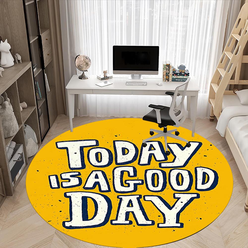 1pc Good Day Motivational Office Round Rug, Non-slip, Soft and Durable Office Rug for Interior Decoration, Perfect for Office, Beautiful Decoration yy