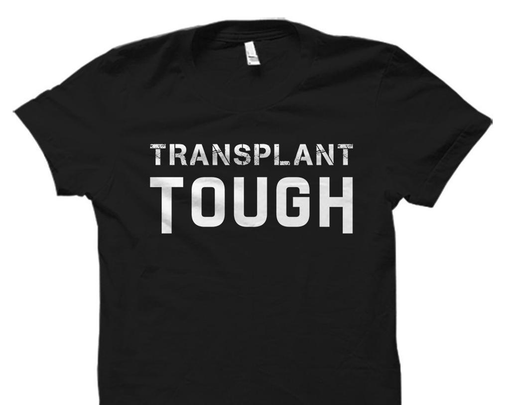 Transplant Tough Shirt. Transplant Shirt. Transplant Gift. Organ Shirt. Organ Gift. Organ Donor Awareness #OS5953