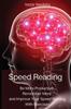 The Speed Reading : Be More Productive, Remember More and Improve Your Speed Reading With Exercises Book