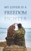 Книга My Lover Is a Freedom Fighter