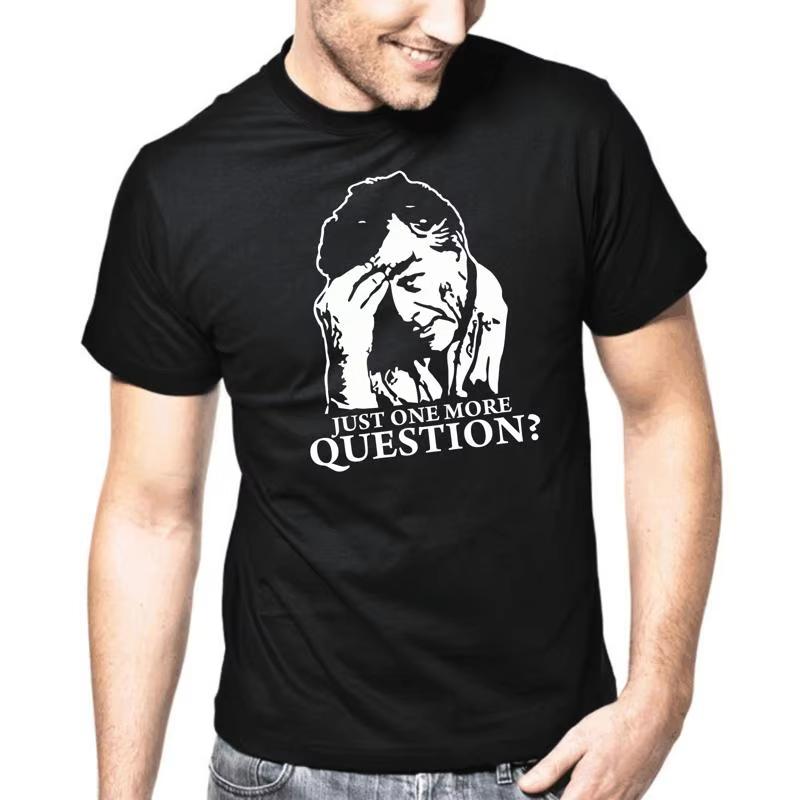 2026 men women Columbo Just One More Question Retro Eslogans Regalo Divertido Diversión Comedy T shirt