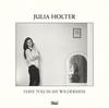 Виниловая пластинка JULIA HOLTER - Have You In My Wilderness WIGLP341 Domino 2015 Европа Танцевальная и электронная музыка