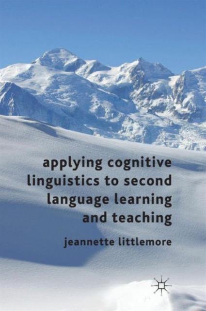 The Applying Cognitive Linguistics To Second Language Learning and Teaching Book