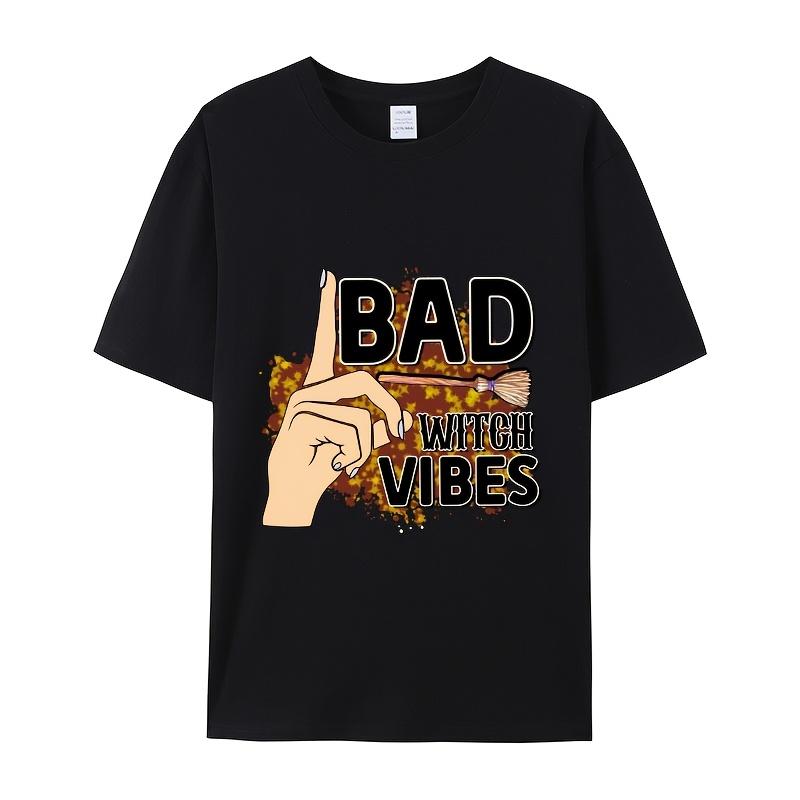 Hand, Broomstick, and Bad Witch Vibes TextPrint T-Shirt Summer Casual Streetwear Men Women Unisex Fashion Tshirt Top