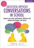 Книга Successful Difficult Conversations: Improve Your Team's Performance, Behaviour and Attitude with Kindness and Success