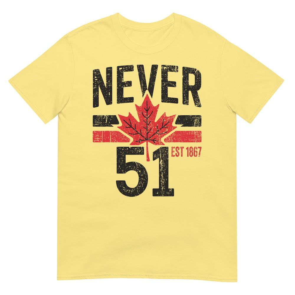 Never 51 Canada Is Not For Sale Est 1867 Proud Canadian Tshirt