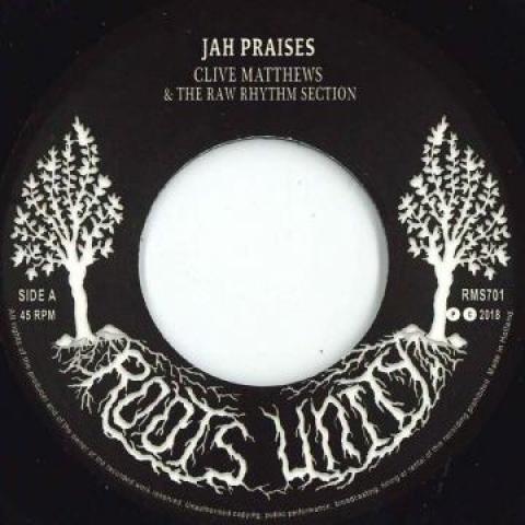 7-дюймовая пластинка CLIVE MATTHEWS - Jah Praises / Raw Dub RMS701 Roots Unity EU 2019 Европа Регги, Ска и Даб