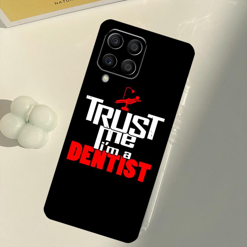 Доверь мне, я стоматолог Чехол для Samsung Galaxy M31 M16 M11 M21 M13 M33 M35 M53 M55 M15 M14 M34 M54 M12 M32 M52 M06