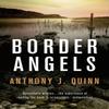 Border Angels by Anthony J. Quinn Paperback Book 9781781858639