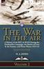 The The War In the Air-Volume 2 : a History of the RFC & RNAS During the Dardanelles Campaign, the Battles of Loos & the Somme, and Home Waters 1915-16 Book