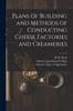 Книга Plans Of Building And Methods Of Conducting Cheese Factories And Creameries Mic by UNKNOWN - Paperback