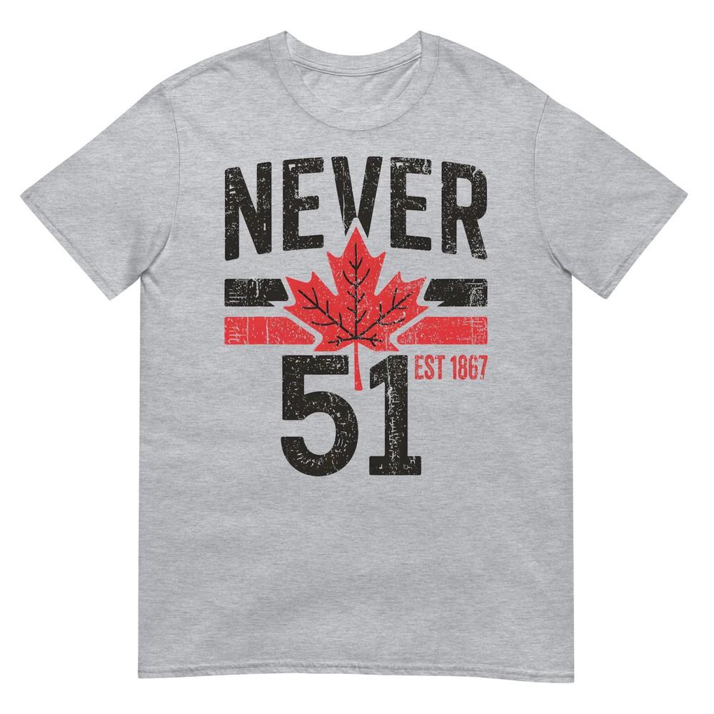 Never 51 Canada Is Not For Sale Est 1867 Proud Canadian Tshirt