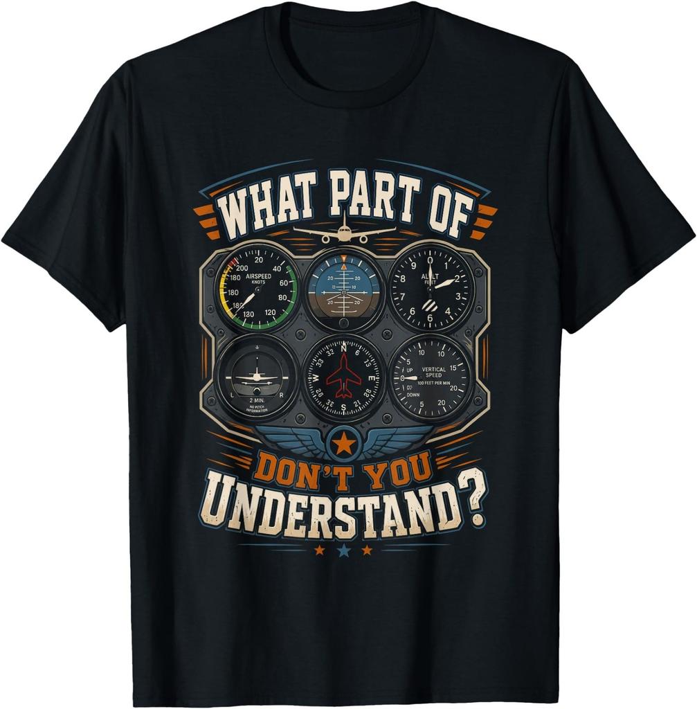 What Part Of Don'T You Understand Airplane Instruments Unisex T-shirt