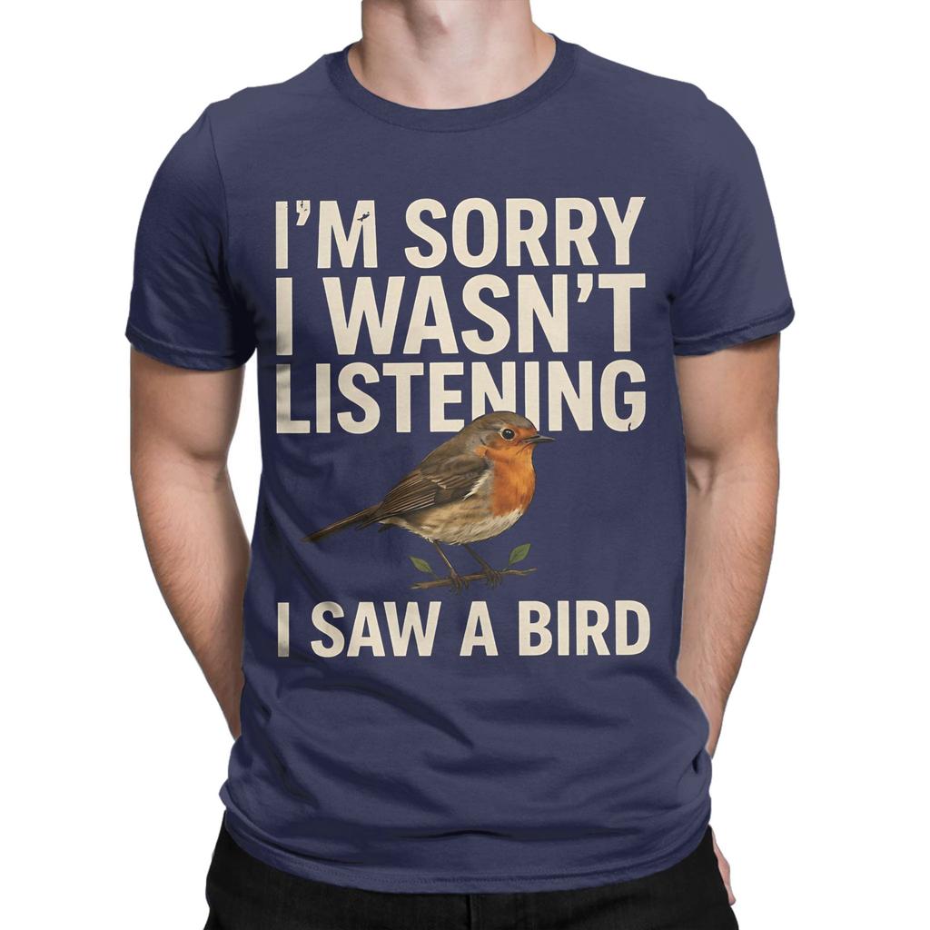 Funny Graphic Funny 100 Cotton Tshirt Sorry I Wasnt Listening I Saw A Bird Tees Tops For Unisex