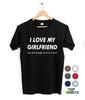 I LOVE MY GIRLFRIEND Funny Partner Gift Joke T Shirt Wife Tshirt