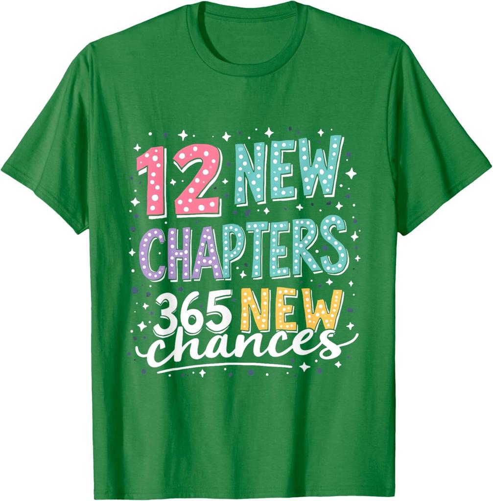 12 New Chapters 365 New Chances New Year Motivational Unisex T-Shirt