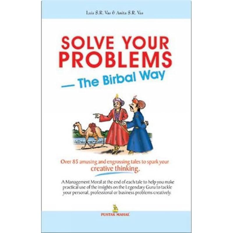 SOLVE YOUR PROBLEMS THE BIRBAL WAY Reading books is a kind of enjoyment. Reading