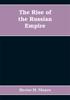 Книга The Rise Of The Russian Empire by Hector H. Munro - Paperback