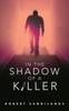 The In the Shadow of a Killer Book