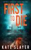 The First To Die : 1 Book