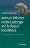 Книга Animals' Influence On the Landscape and Ecological Importance : Natives, Newcomers, Homecomers