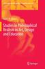 The Studies In Philosophical Realism In Art, Design and Education : 20 Book
