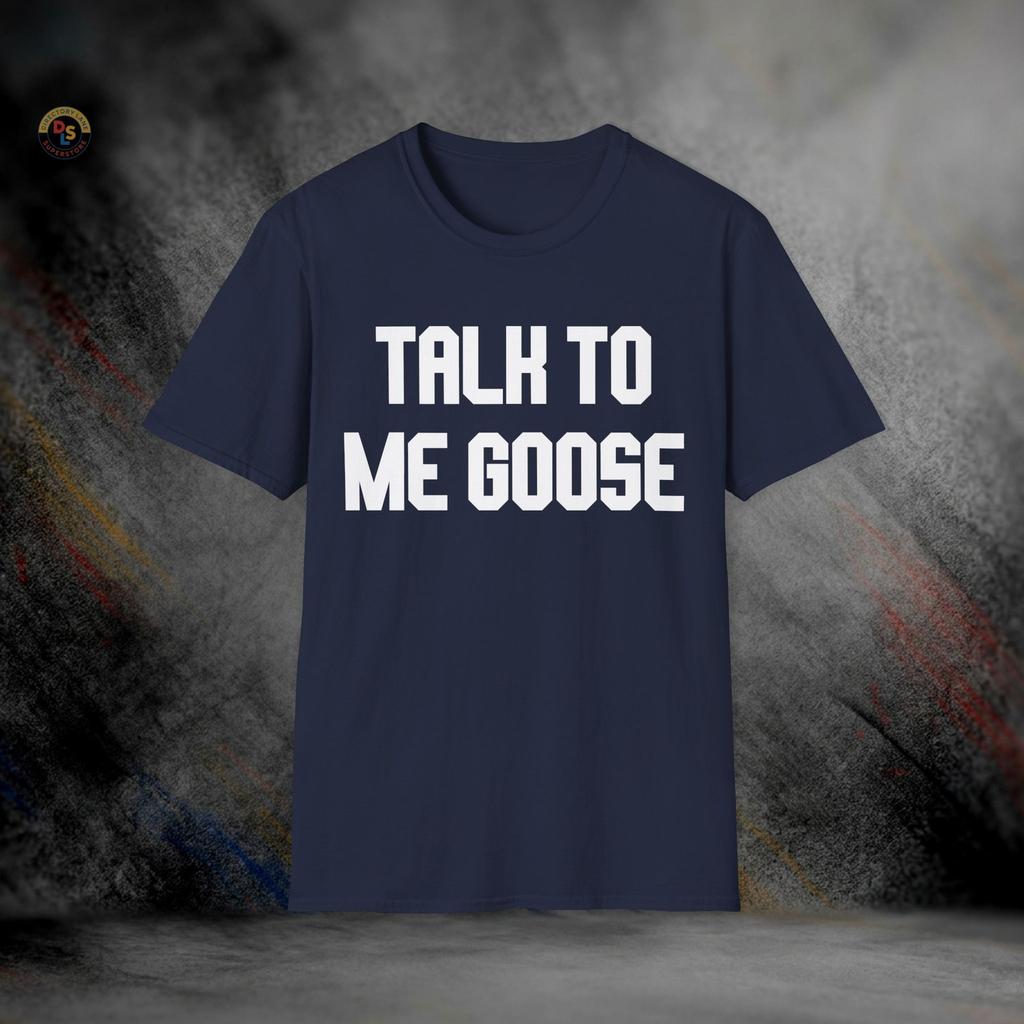 Talk To Me Goose T-Shirt | Softstyle Tee