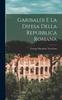 Книга Garibaldi E La Difesa Della Repubblica Romana