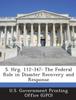 Книга S. Hrg. 112-347 : The Federal Role In Disaster Recovery and Response