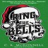 Ring the Bells by C. K. McDonnell Hardback Book 9780857505392