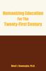 Книга Humanizing Education For The Twenty First Century by Obed I. Onwuegbu - Paperback