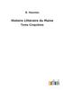Книга Histoire Litteraire Du Maine : Tome Cinquieme