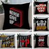 Never Give Up Pillow Case Plush Fabric Soft Double Sided Print Home Sofa High Quality Cushion Cover Throw