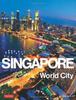 Книга Singapore: World City