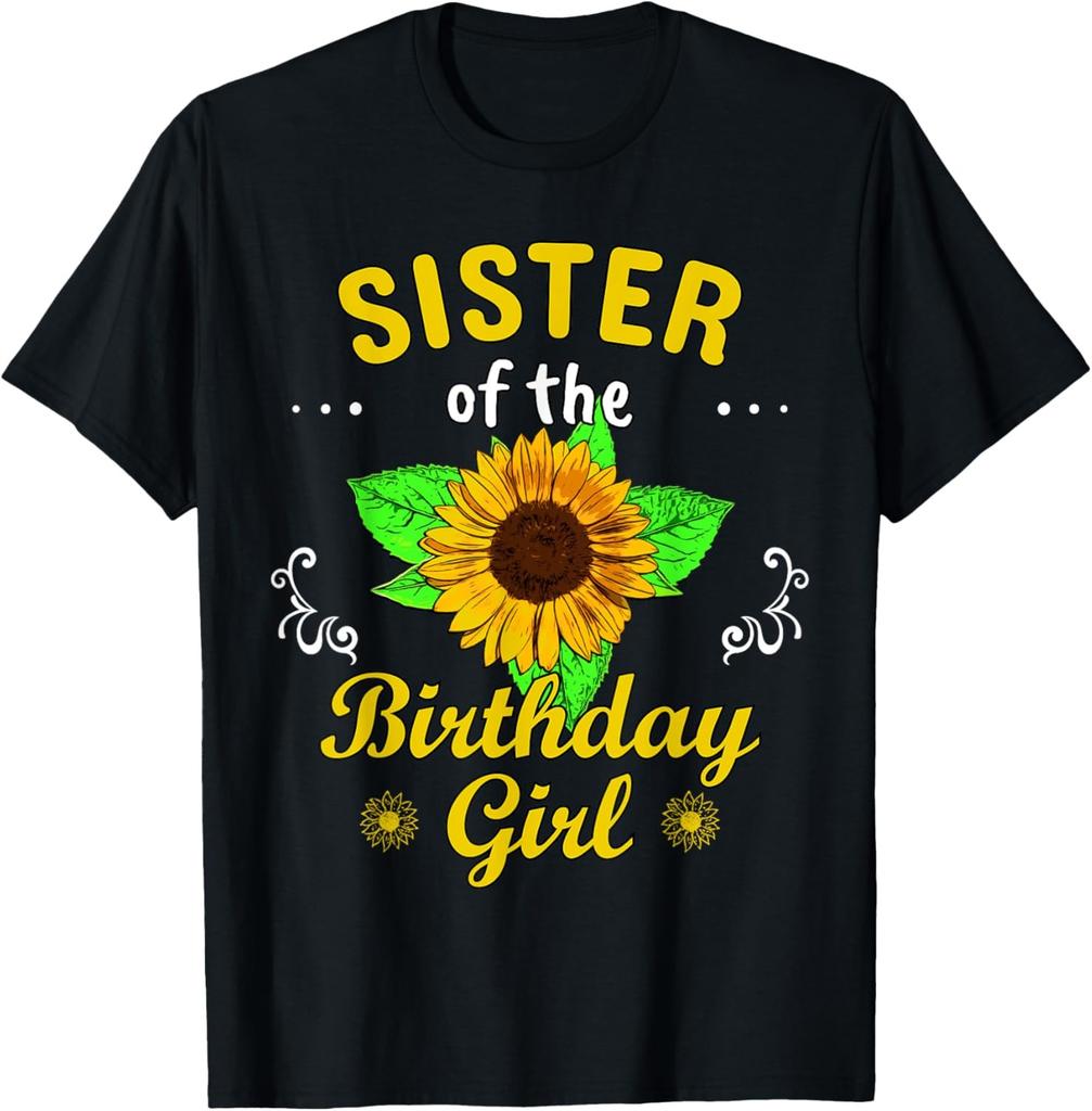 Sister Of The Birthday Girl Love Sunflower Party Day Theme T-Shirt