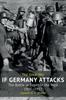 Книга If Germany Attacks : The Battle In Depth In The West 1915-1917