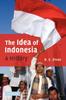 Книга The Idea of Indonesia  A History