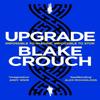 Upgrade by Blake Crouch Paperback Book 9781529045376