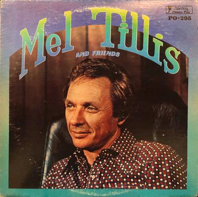Виниловая пластинка МЕЛ ТИЛЛИС - Мел Тиллис и друзья PO295 Gusto Records, 1977 Великобритания Фолк Б/У