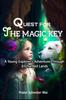 Книга The Quest for the Magic Key : A Young Explorer's Adventure Through Enchanted Lands
