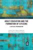 Книга Adult Education and the Formation of Citizens : A Critical Interrogation