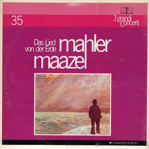 Пластинка GUSTAV MAHLER LORIN MAAZEL ORCH Das Lied Von Der Erde GCL35 Longanesi Perio 1982 Италия Классика Б/у