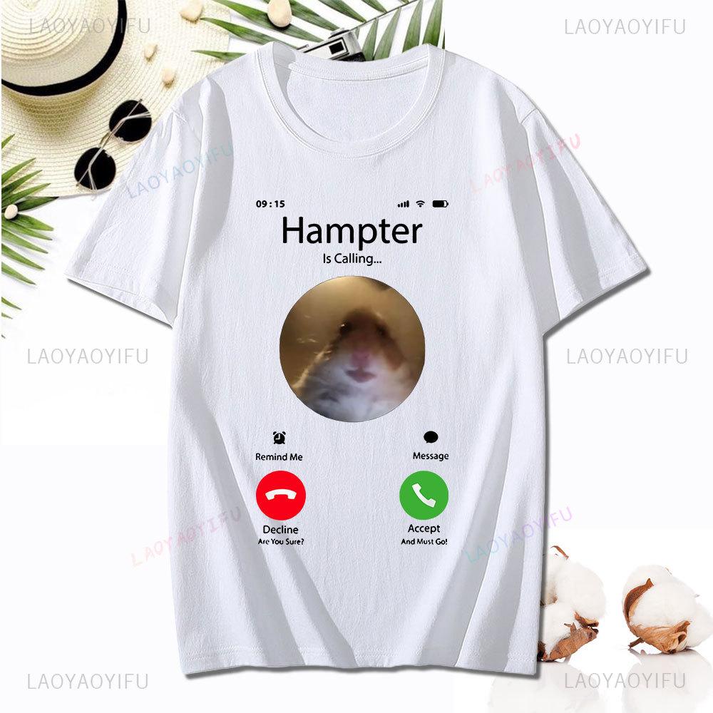 Dank Meme Hamster Staring Front Camera Hampter Calling T-shirt Fashion Cotton Short Sleeve T-shirts Casual Streetwear Unisex Tee Unisex