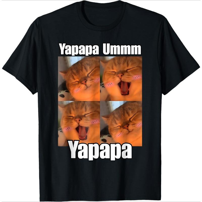New Yapapa Ummm Cat Meme Shortsleeved Funny Humor Unisexs Casual Tshirt Versatile Basic Crew Neck Top Soft And Comfortable