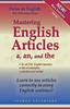 Книга Mastering English Articles A, AN, and THE : Learn To Use English Articles Correctly In Every English Sentence!