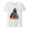 Christian I'll Be Back Funny Jesus Print T Shirt Women and Men Short-Sleeve O-neck Cool Style Y2k Streetwear