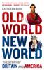 Книга Old World, New World : The Story of Britain and America