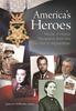 The America's Heroes : Medal of Honor Recipients from the Civil War To Afghanistan Book
