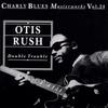 CD OTIS RUSH - Double Trouble CDBM24 Charly R&B 1992 Europe Blues Used